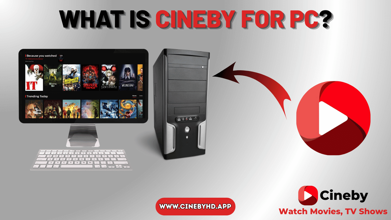 What is Cineby for PC